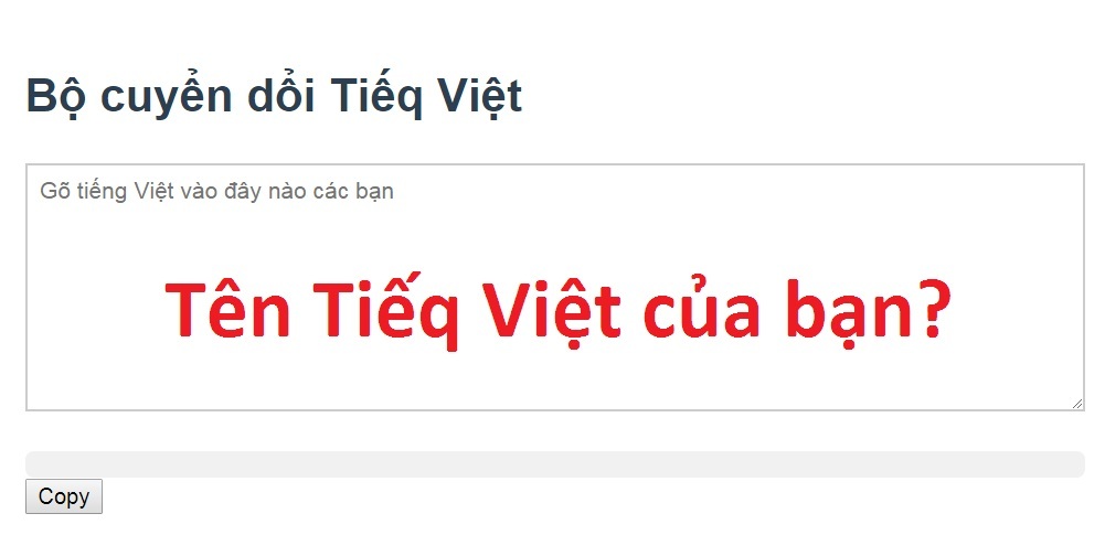 Tên bạn là gì nếu chuyển từ Tiếng Việt sang “Tiếq Việt”?