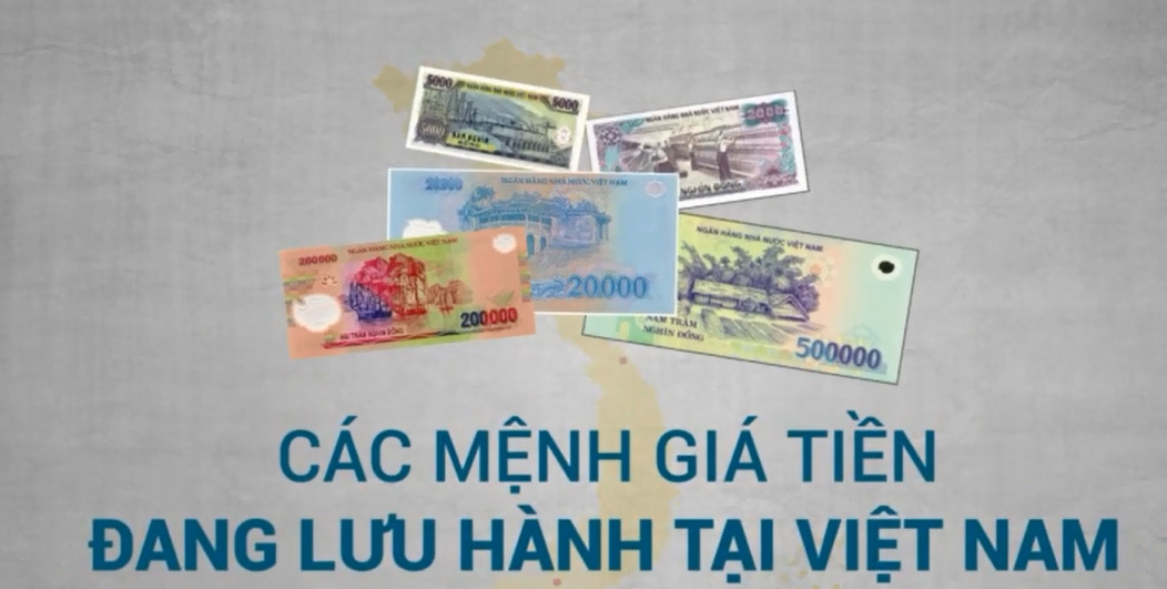 Các mệnh giá tiền đang lưu hành, thanh toán tại Việt Nam