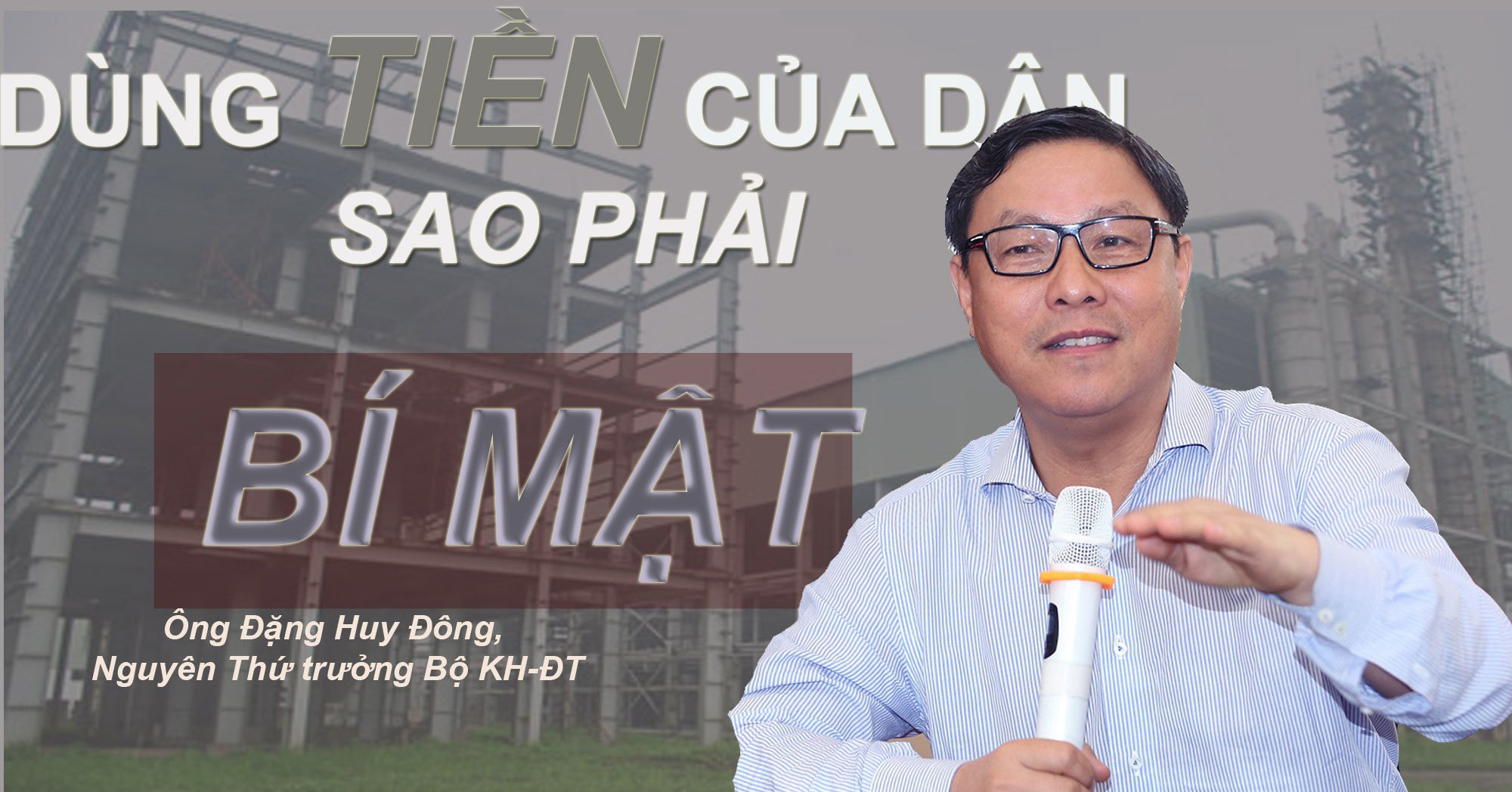 Dùng tiền của dân, sao phải bí mật!