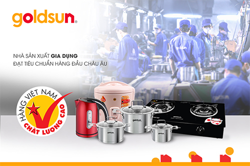 Goldsun: chất lượng là sinh mệnh thương hiệu