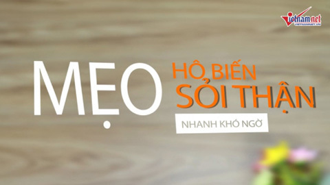 Cách hô biến sỏi thận nhanh khó ngờ