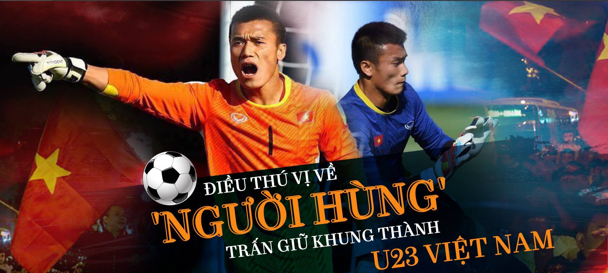 Điều thú vị về Tiến Dũng - 'người hùng' trấn giữ khung thành U23 Việt Nam